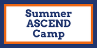 Summer ASCEND Camps
